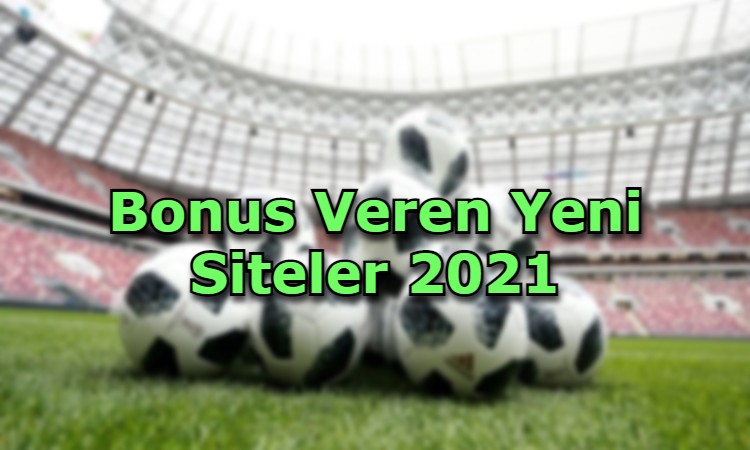 bonus veren yeni siteler adres