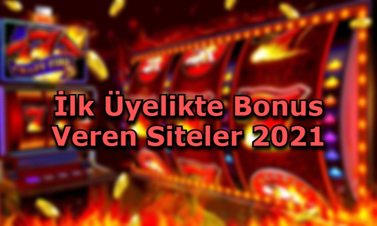 ilk uyelikte bonus nasil alinir