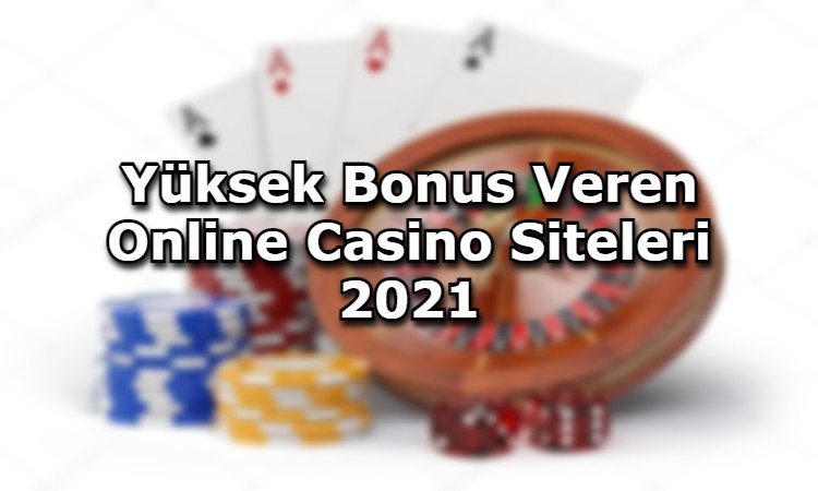 yuksek bonus veren online casino siteleri baglantı adresi