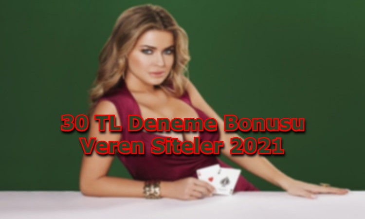 30 tl deneme bonusu veren siteler guvenilir