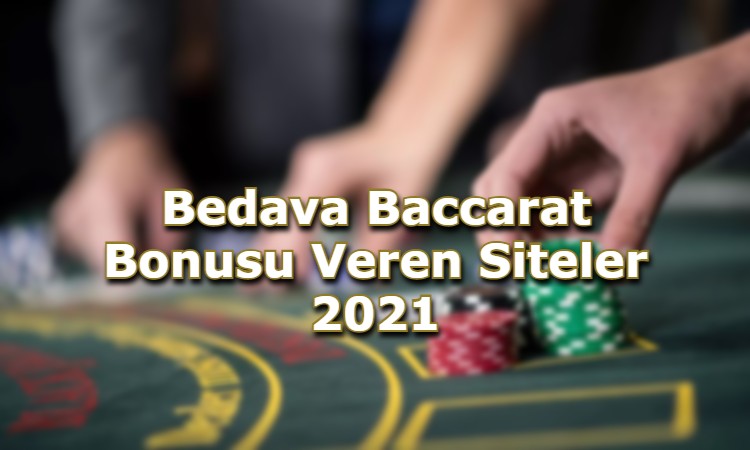 bedava baccarat bonusu veren siiteler iletisim