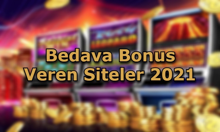 bedava bonus veren siteler uyelik