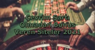 cevrim sarti olmadan bonus veren siteler adres