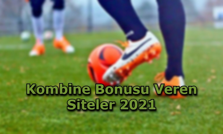 kombine bonus veren siteler iletisim