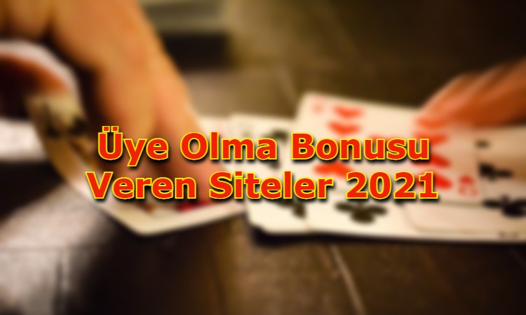 uye olma bonusu veren siteler guvenilir