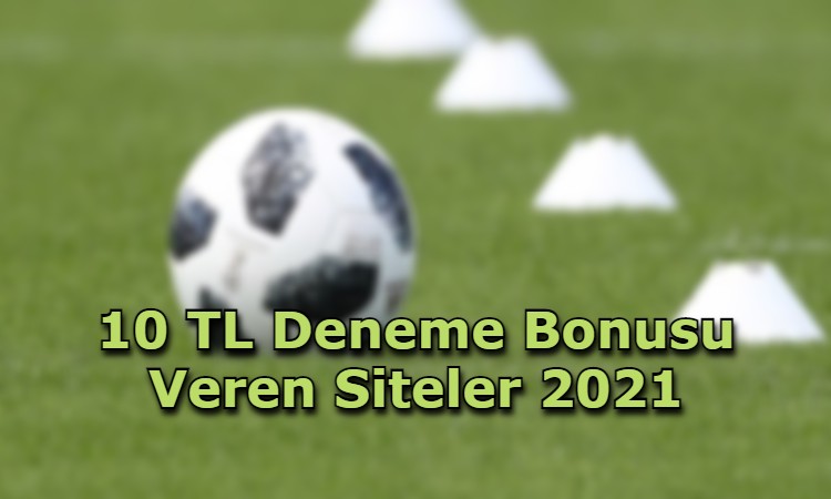 10 tl deneme bonusu veren siteler iletisim
