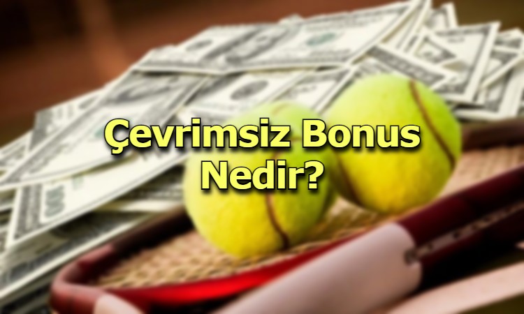 cevrimsiz bonus veren siteler