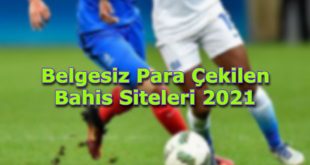 belgesiz para cekilen bahis siteleri guvenilir