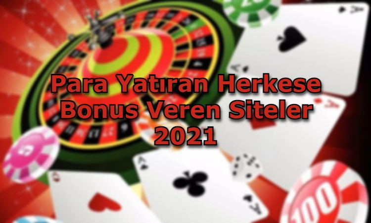 para yatiran herkese bonus veren siteler guvenilir