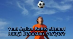 yeni acilan bahis siteleri guvenilir