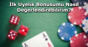 ilk uyelik bonusu veren siteler
