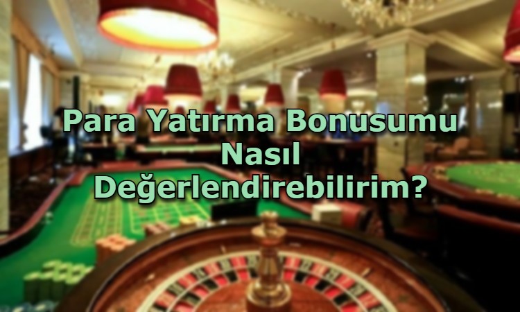 para yatirma bonusu nedir